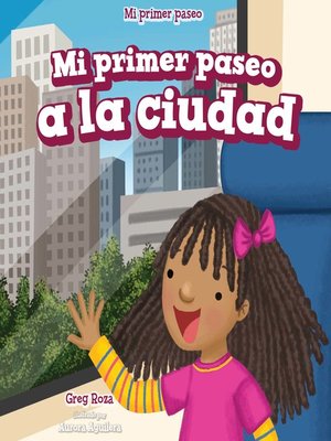 cover image of Mi primer paseo a la ciudad (My First Trip to a City)